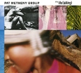 Pat Metheny Group Still Life (Talking) Формат: Audio CD Дистрибьютор: Universal Лицензионные товары Характеристики аудионосителей 2006 г Альбом: Импортное издание инфо 6202p.